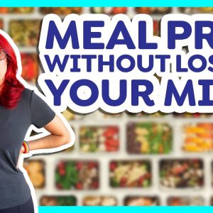 How to meal prep without losing your mind (Day 9)