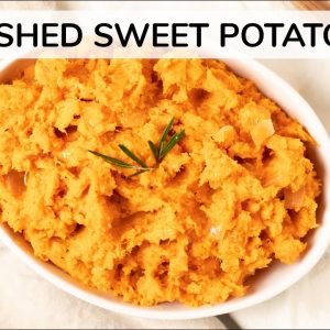 MASHED SWEET POTATOES | healthy recipe
