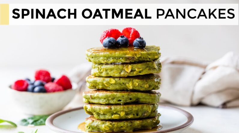 HEALTHY OATMEAL PANCAKES | with spinach