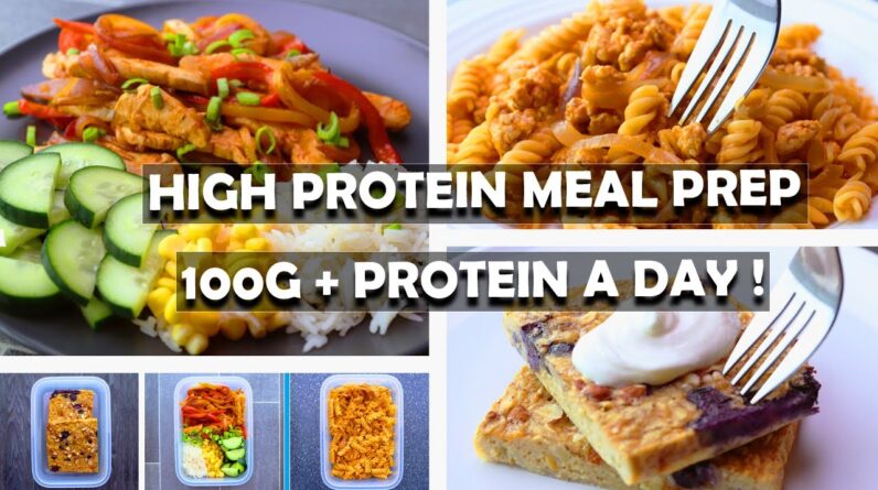 Easy, Healthy & High protein Meal Prep  100G + Protein Per Day