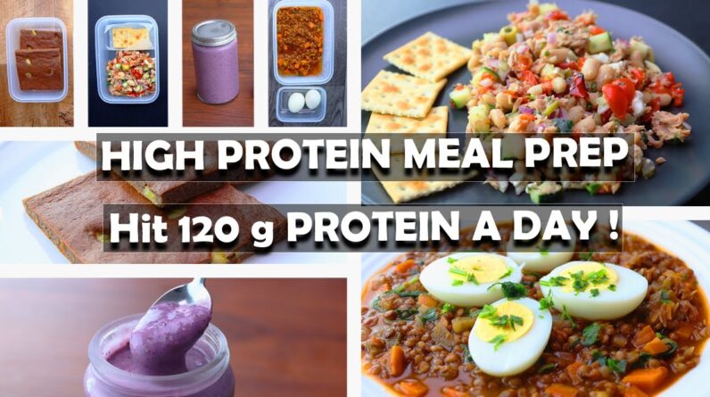 3-Day High Protein Meal Prep for Weight Loss: Hit 120g Protein Daily!